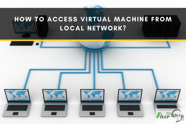 Access Virtual Machine from Local Network