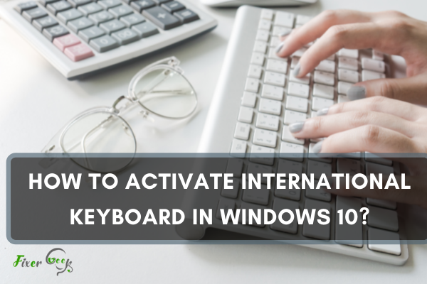 Activate international keyboard in Windows 10