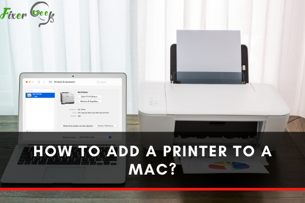 How to Add a Printer to a Mac?