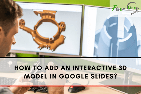 How to Add an Interactive 3D Model in Google Slides?