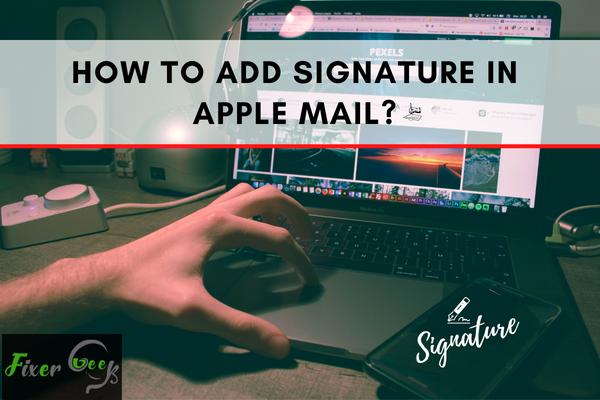 Add Signature in Apple Mail