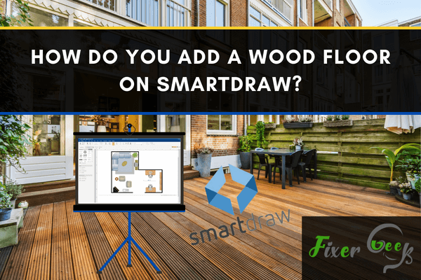 How Do You Add a Wood Floor on SmartDraw?