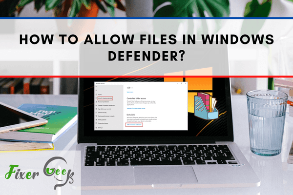 Allow files in Windows Defender