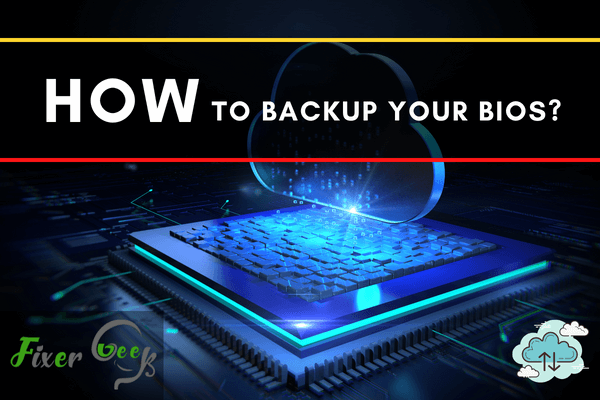 Backup Your BIOS