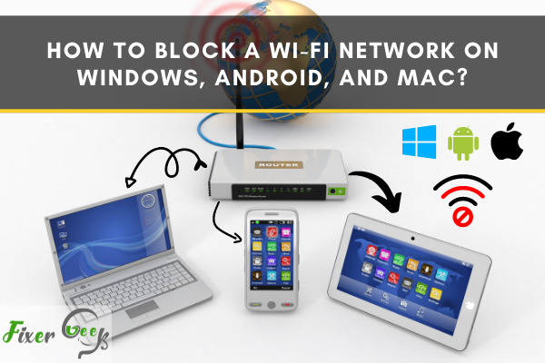 Block a Wi-Fi Network on Windows, Android, and Mac