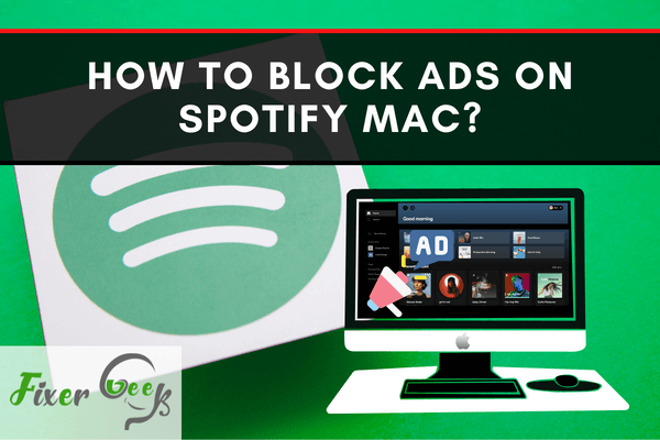 How to block ads on Spotify Mac?