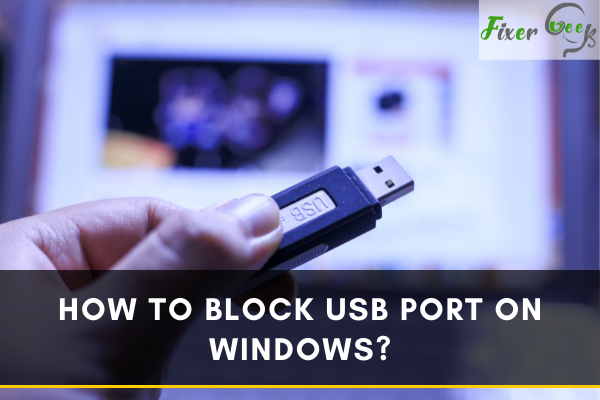 How to Block USB Port on Windows?