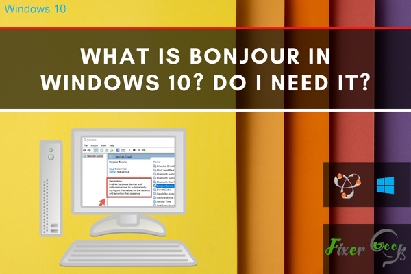 What is bonjour in Windows 10? Do I need it