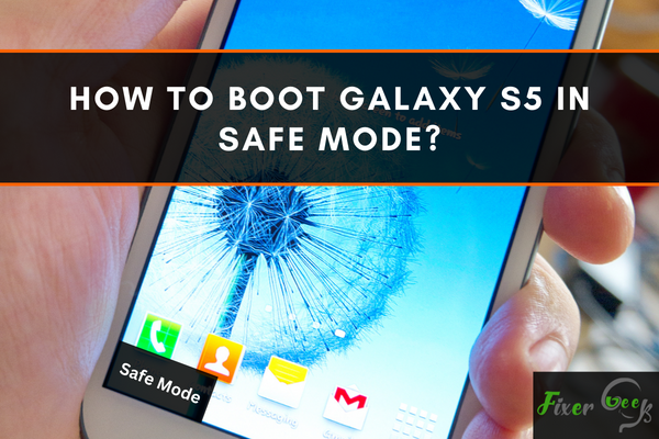 Boot Galaxy S5 in Safe Mode