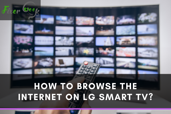 How to Browse the Internet on LG Smart TV?