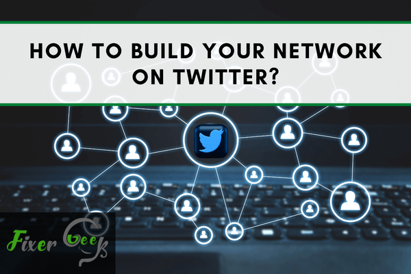 Build Your Network on Twitter