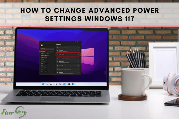 How to Change Advanced Power Settings Windows 11