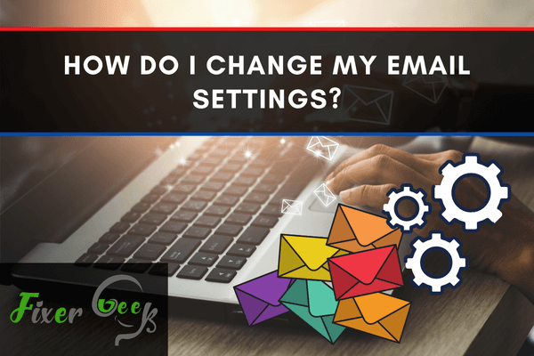 Change My Email Settings