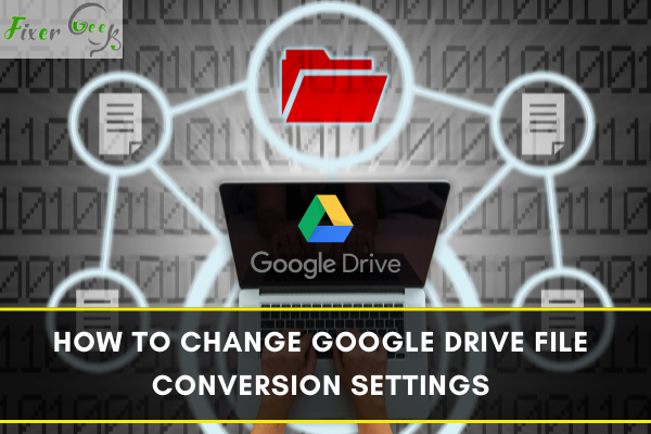 How to Change Google Drive File Conversion Settings