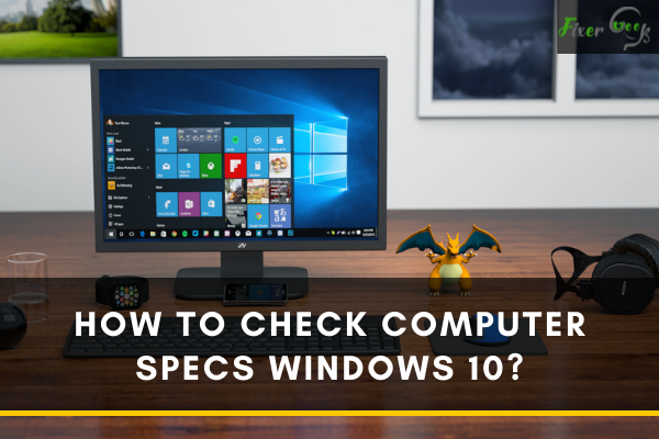 How to Check Computer Specs Windows 10?