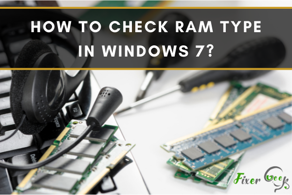 How to check RAM type in Windows 7?
