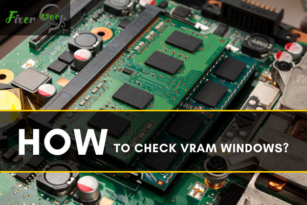 How to Check VRAM Windows?