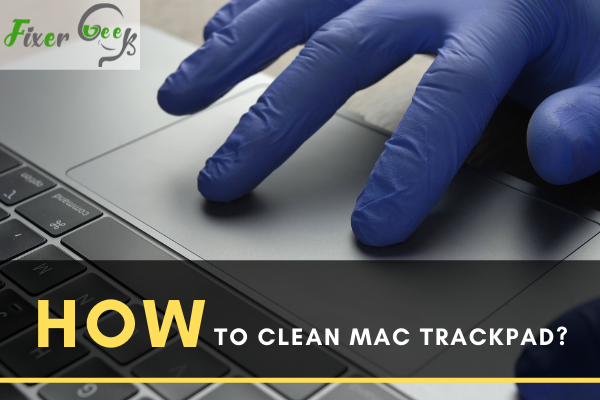 Clean Mac trackpad
