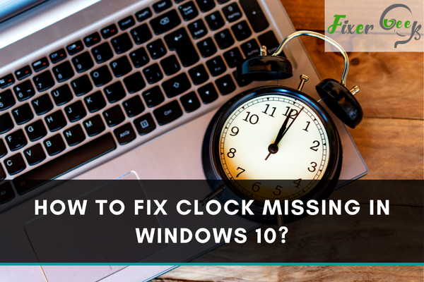 fix clock missing in windows 10