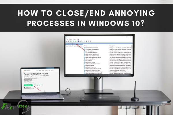 Close/end annoying processes in Windows 10