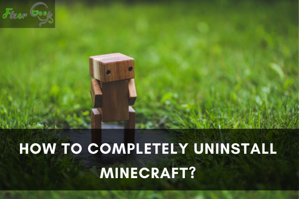 Completely uninstall Minecraft