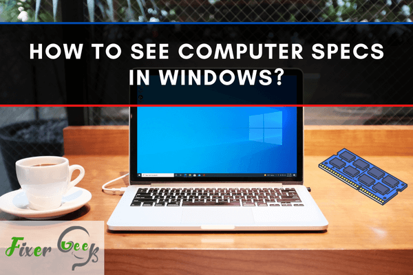 How to see Computer Specs in Windows?