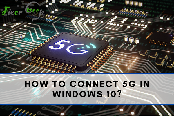 Connect 5G in windows 10