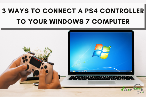 Connect a PS4 Controller to Your Windows 7 Computer