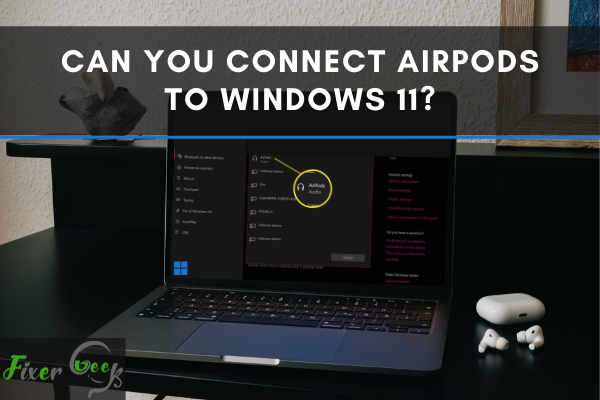 Connect Airpods to Windows 11