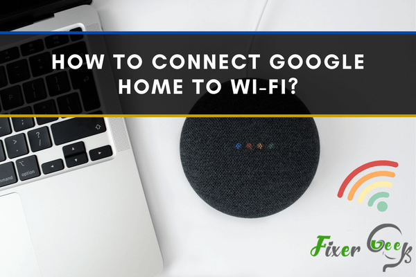 Connect Google Home to WiFi