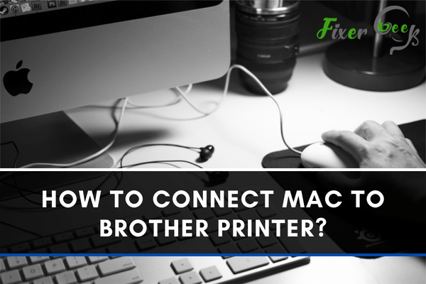 How to connect Mac to Brother printer?