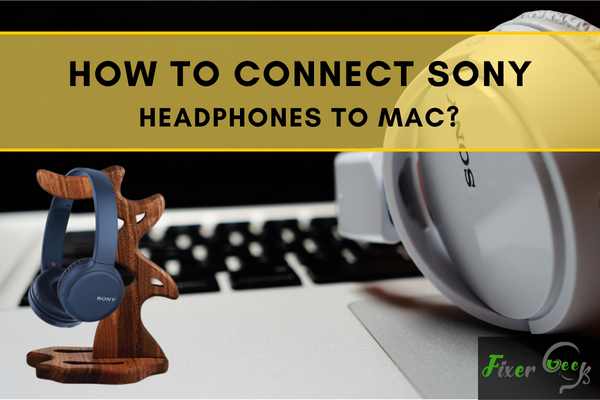 Connect Sony headphones to Mac