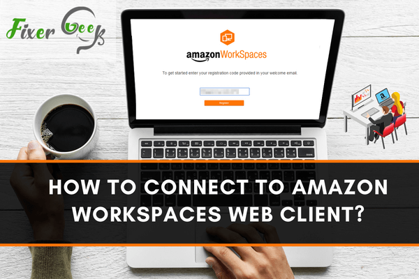 How to connect to Amazon WorkSpaces Web Client?