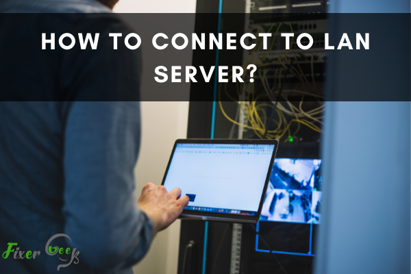 Connect To LAN Server