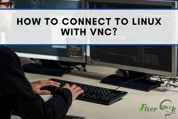 Connect to Linux with VNC