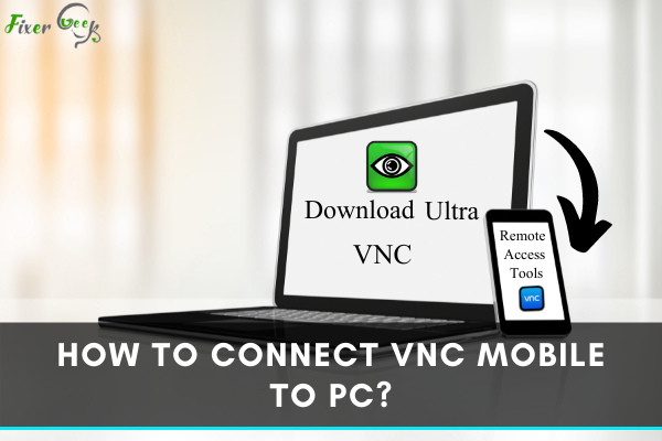 Connect VNC Mobile to PC