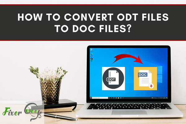How to convert odt files to doc files?