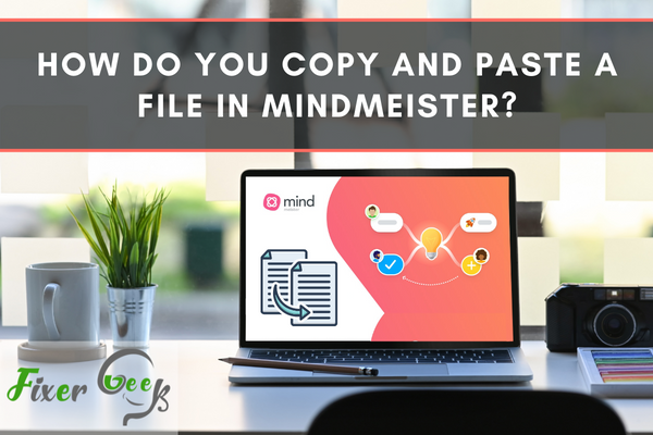 How do you copy and paste a file in MindMeister?