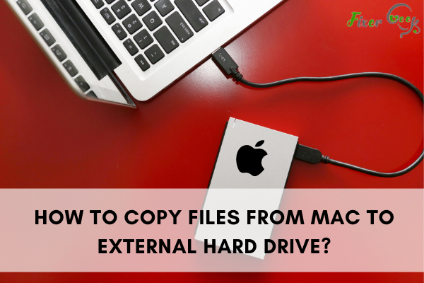 Copy Files from Mac to External Hard Drive