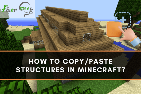 Copy paste Structures in Minecraft