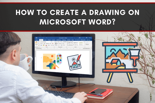 Create A Drawing on Microsoft Word