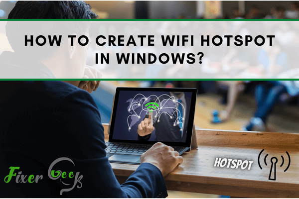 Create WiFi Hotspot in Windows