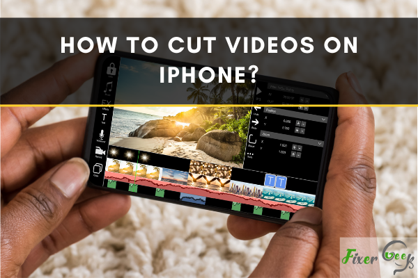 Cut Videos On iPhone