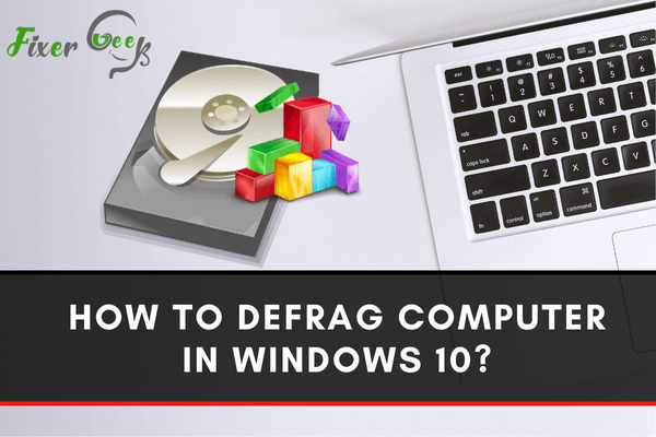 How to defrag computer in Windows 10?