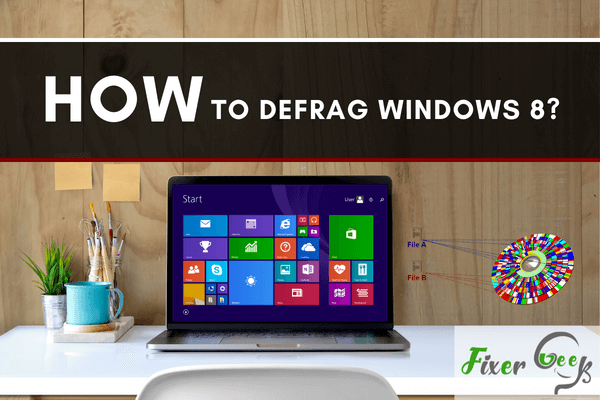 How to defrag Windows 8?