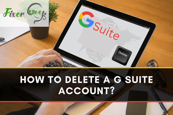 Delete a G Suite account