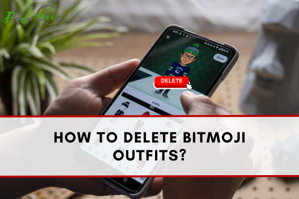 How To Delete Bitmoji Outfits?