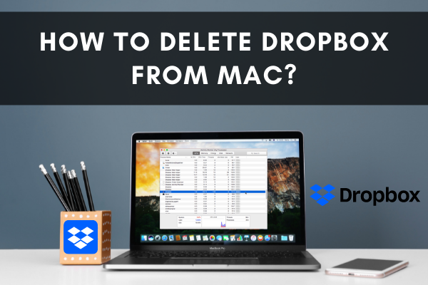 How to Delete Dropbox from Mac?