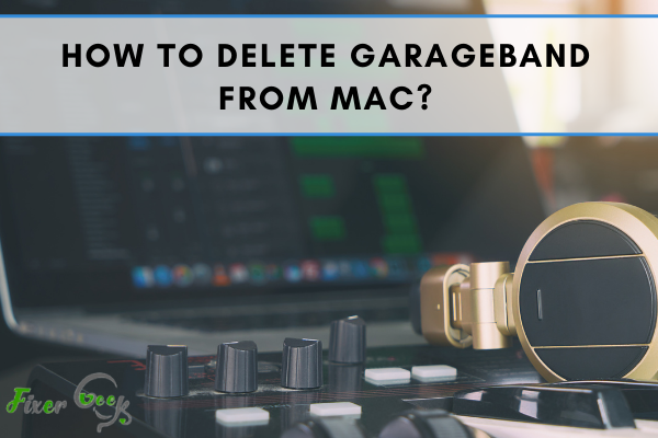 Delete Garageband from Mac
