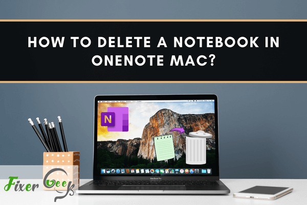 How to Delete a Notebook in OneNote Mac?